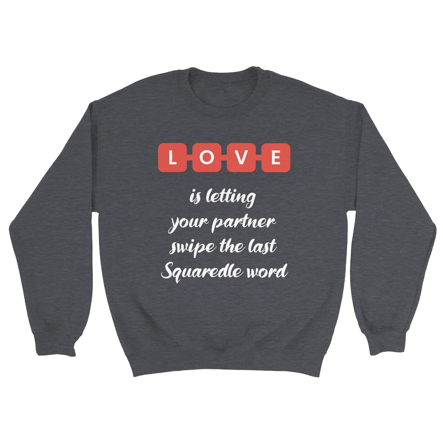 LOVE is... Classic Crewneck Sweatshirt