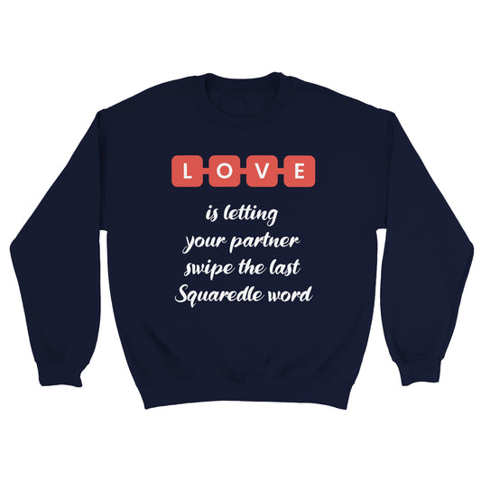LOVE is... Classic Crewneck Sweatshirt